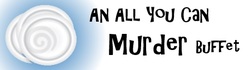 An All You Can Murder Buffet